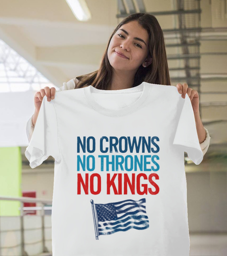 No Crowns No Thrones No Kings America Flag T-Shirt