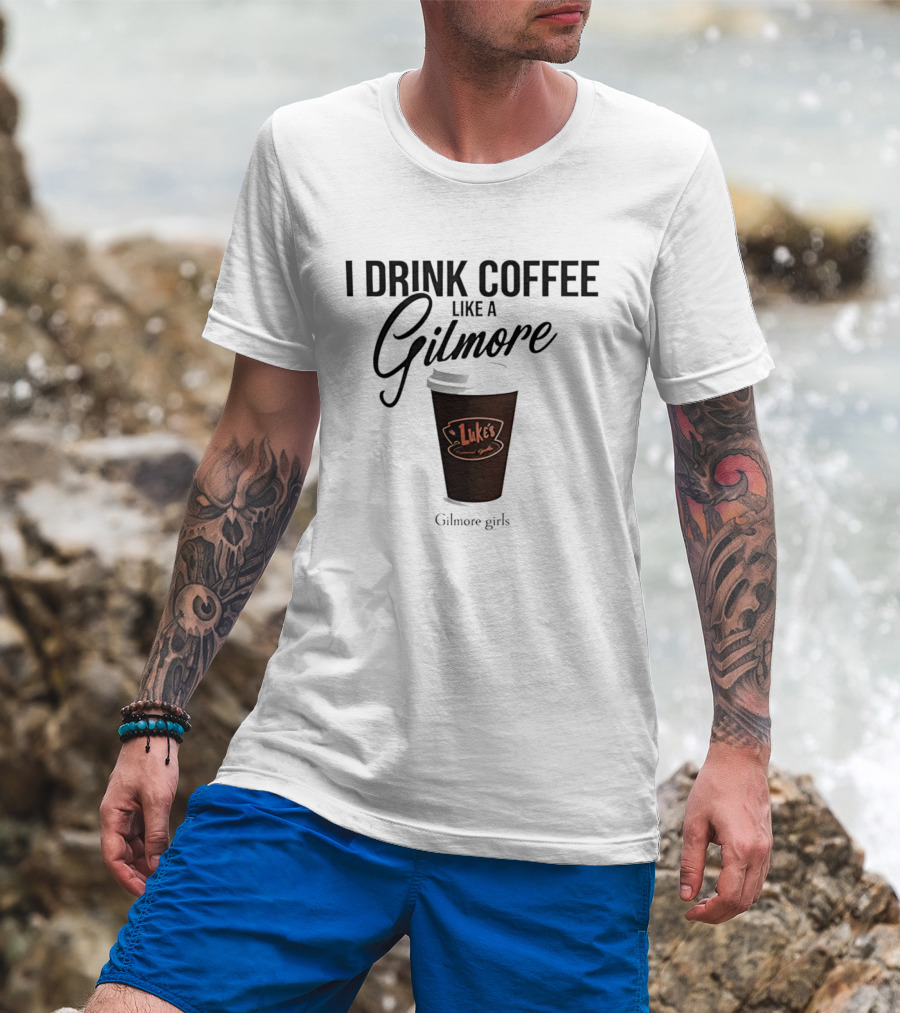 I Drink Coffee Like A Gilmore Luke's Gilmore Girls T-Shirt