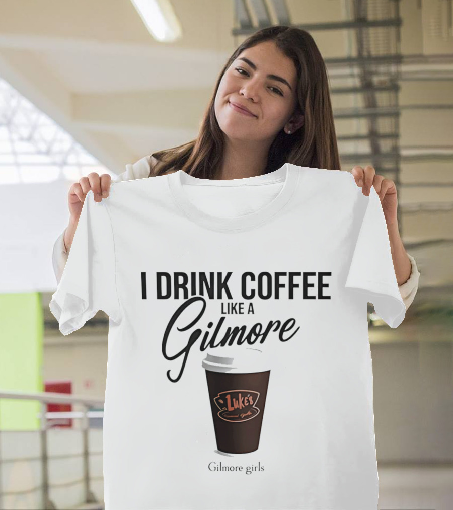 I Drink Coffee Like A Gilmore Luke's Gilmore Girls T-Shirt