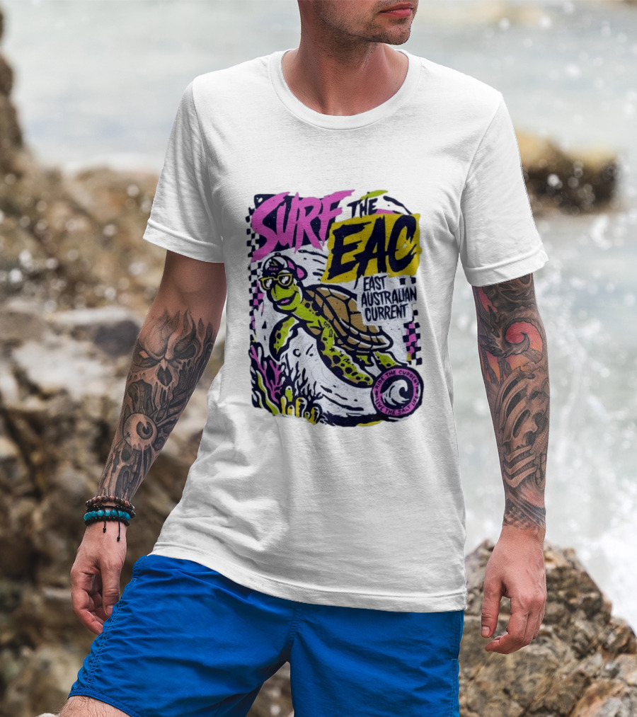 Surf The EAC East Australian Current Turtle Ride The Wave Feel The Salt Life T-Shirt
