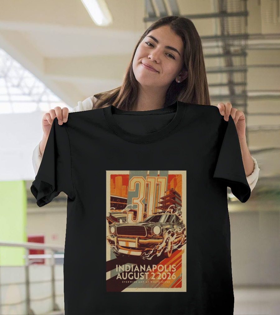 311 Indianapolis August 2 2026 Everwise Amphitheater With Classic Car T-Shirt