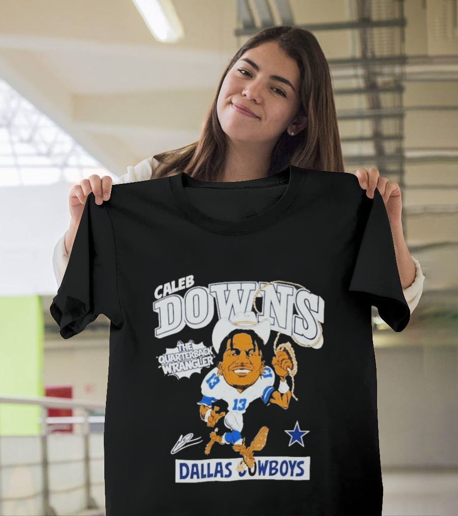 Caleb Downs The Quarterback Wrangler Dallas Cowboys 13 Star T-Shirt
