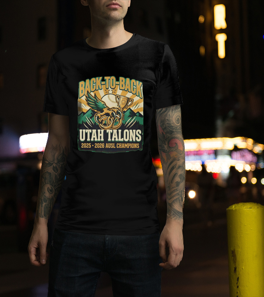 Back To Back Utah Talons 2025 2026 AUSL Champions T-Shirt