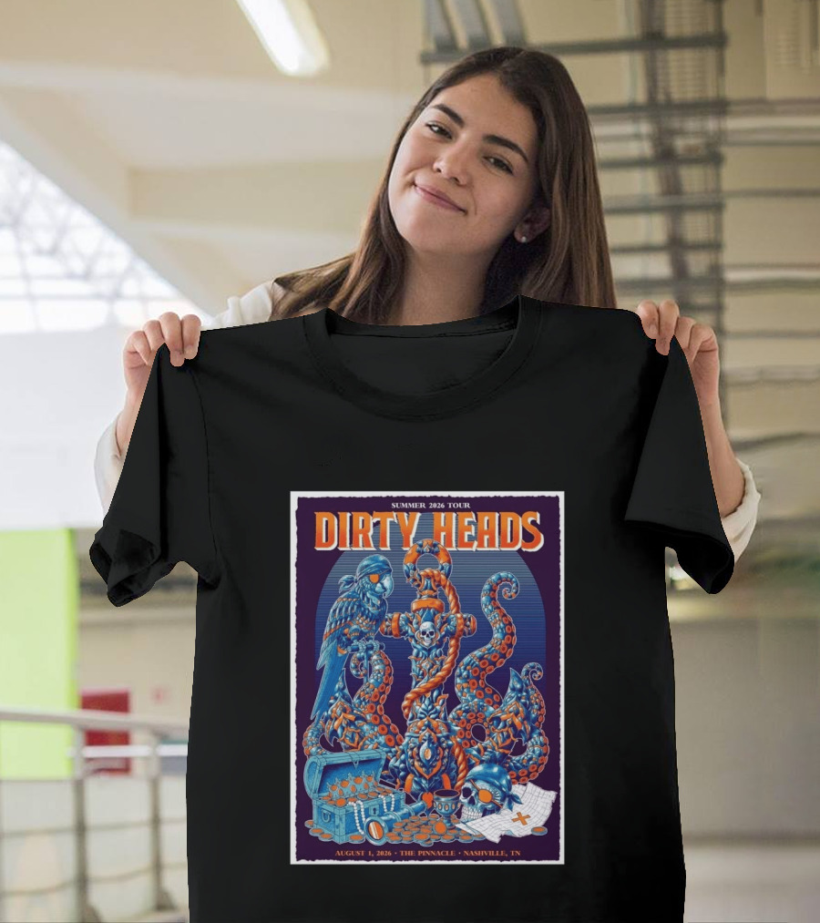 Summer 2026 Tour Dirty Heads August 1 2026 The Pinnacle Nashville Tn T-Shirt