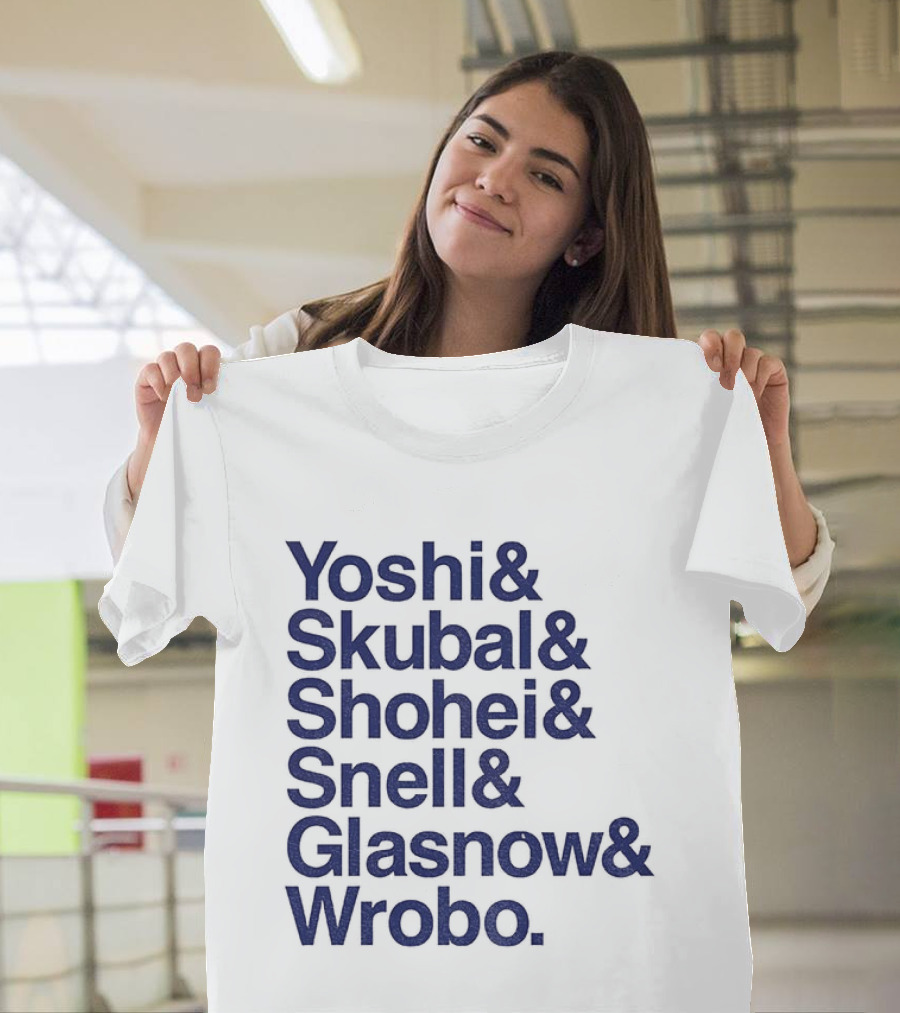 Yoshi Skubal Shohei Snell Glasnow Wrobo Dodgers Pitchers Ampersand T-Shirt