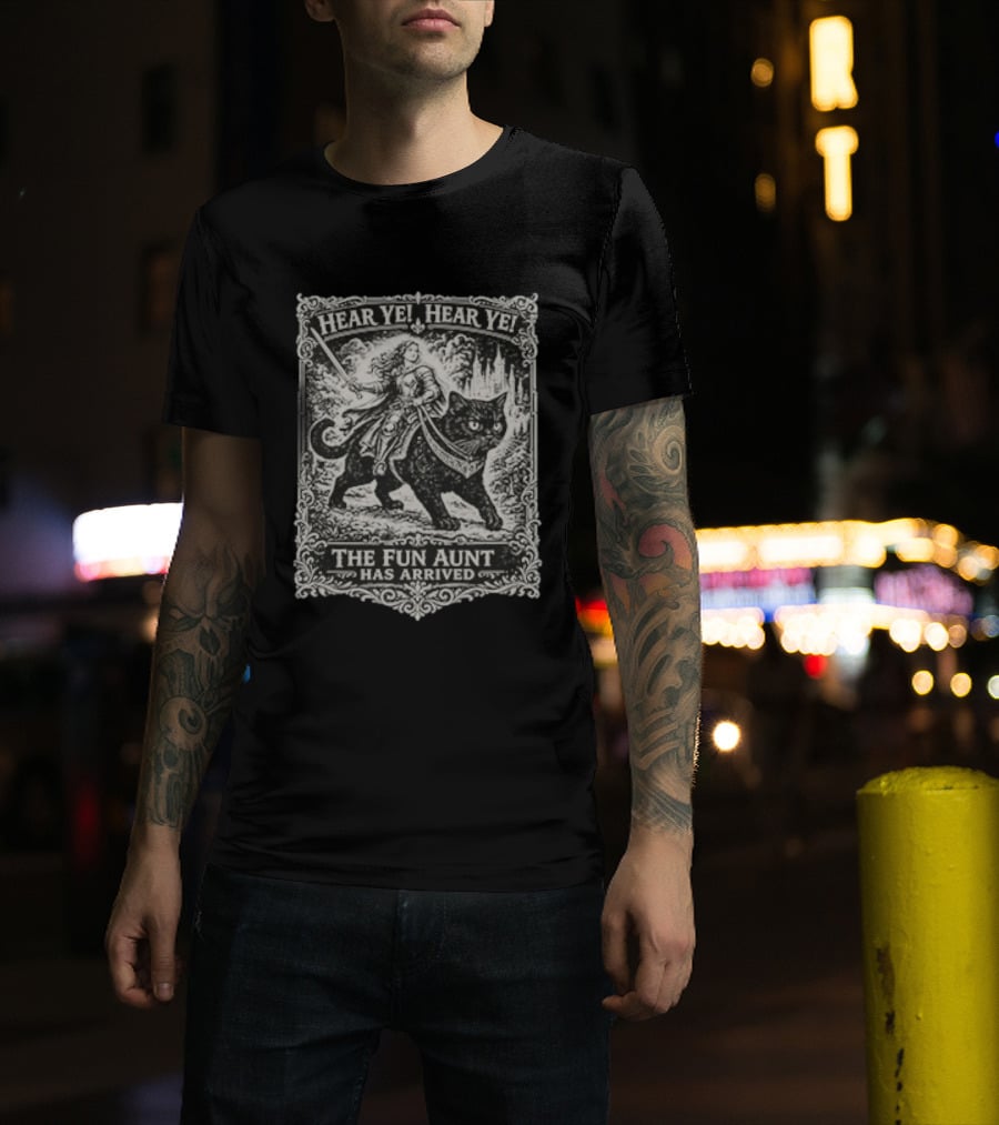 Hear Ye Hear Ye The Fun Aunt Has Arrived Medieval Cat Knight T-Shirt