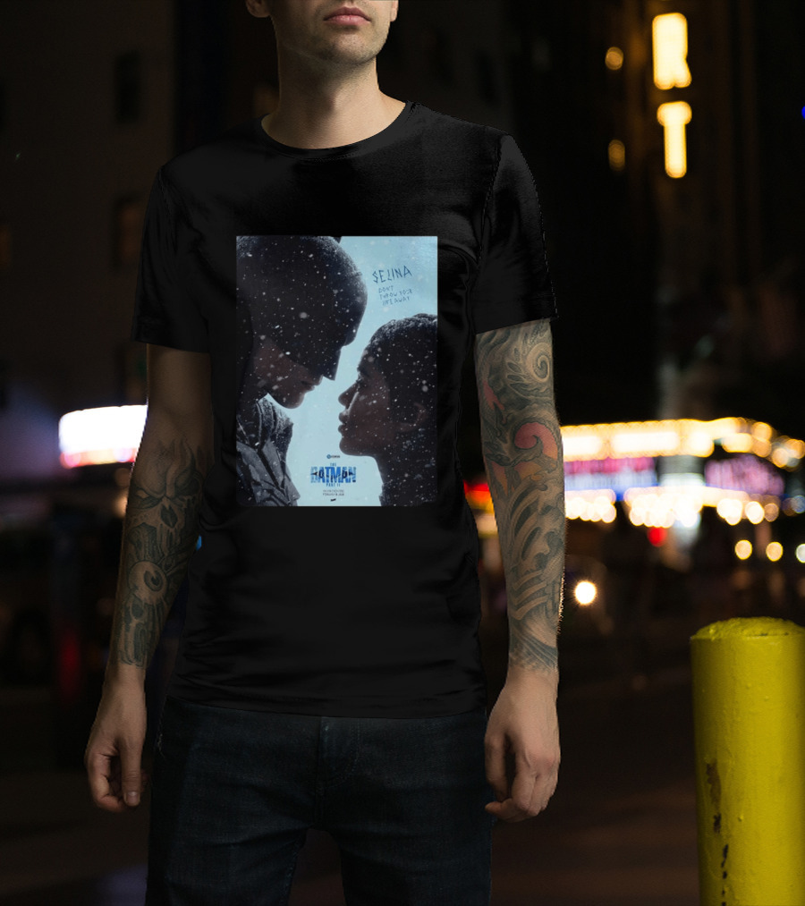 The Batman Part 2 February 18th 2028 Selina Don't Throw Your Life Away T-Shirt