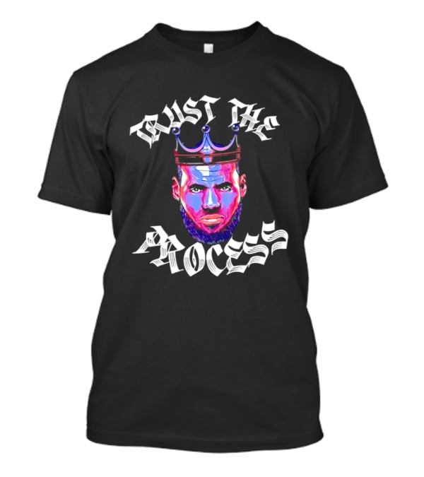 Trust The Process LeBron James Crown Artful T-Shirt