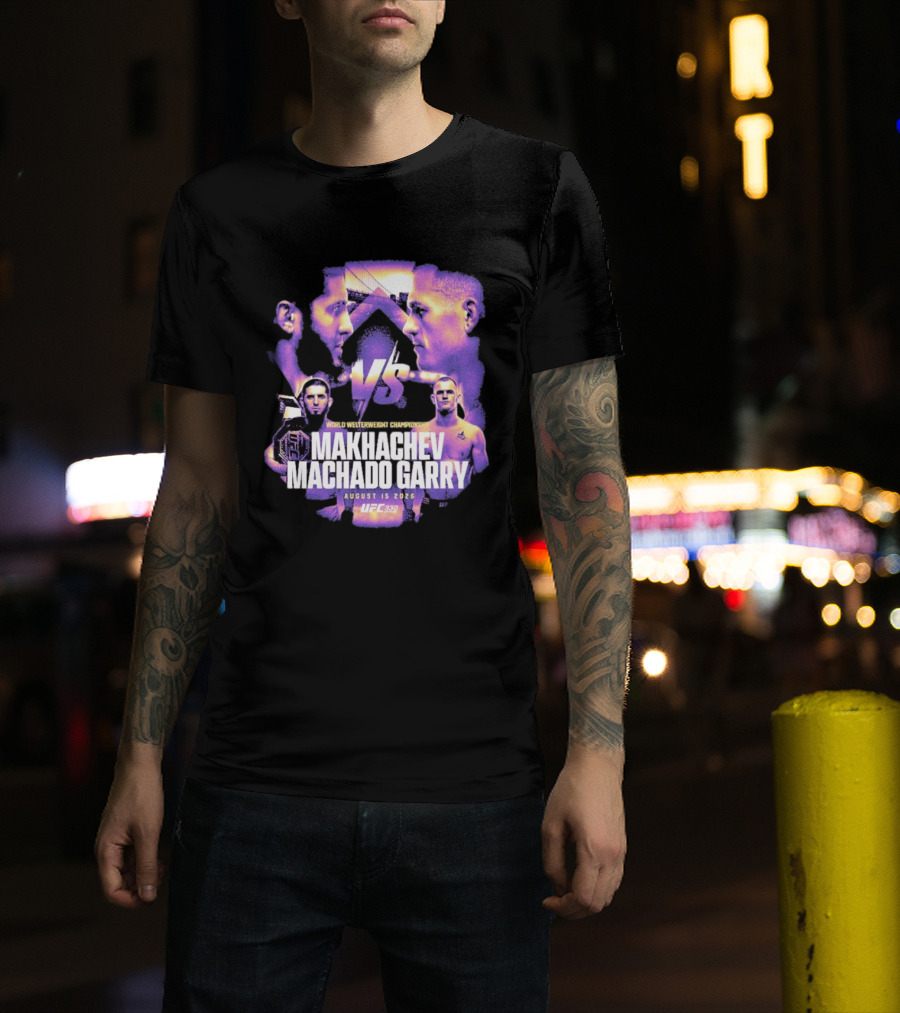 UFC 330 World Welterweight Championship Makhachev Vs Machado Garry August 15 2026 T-Shirt
