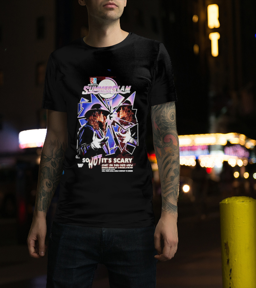 WWF SummerSlam The Undertaker So Hot It's Scary Live On Pay Per View T-Shirt