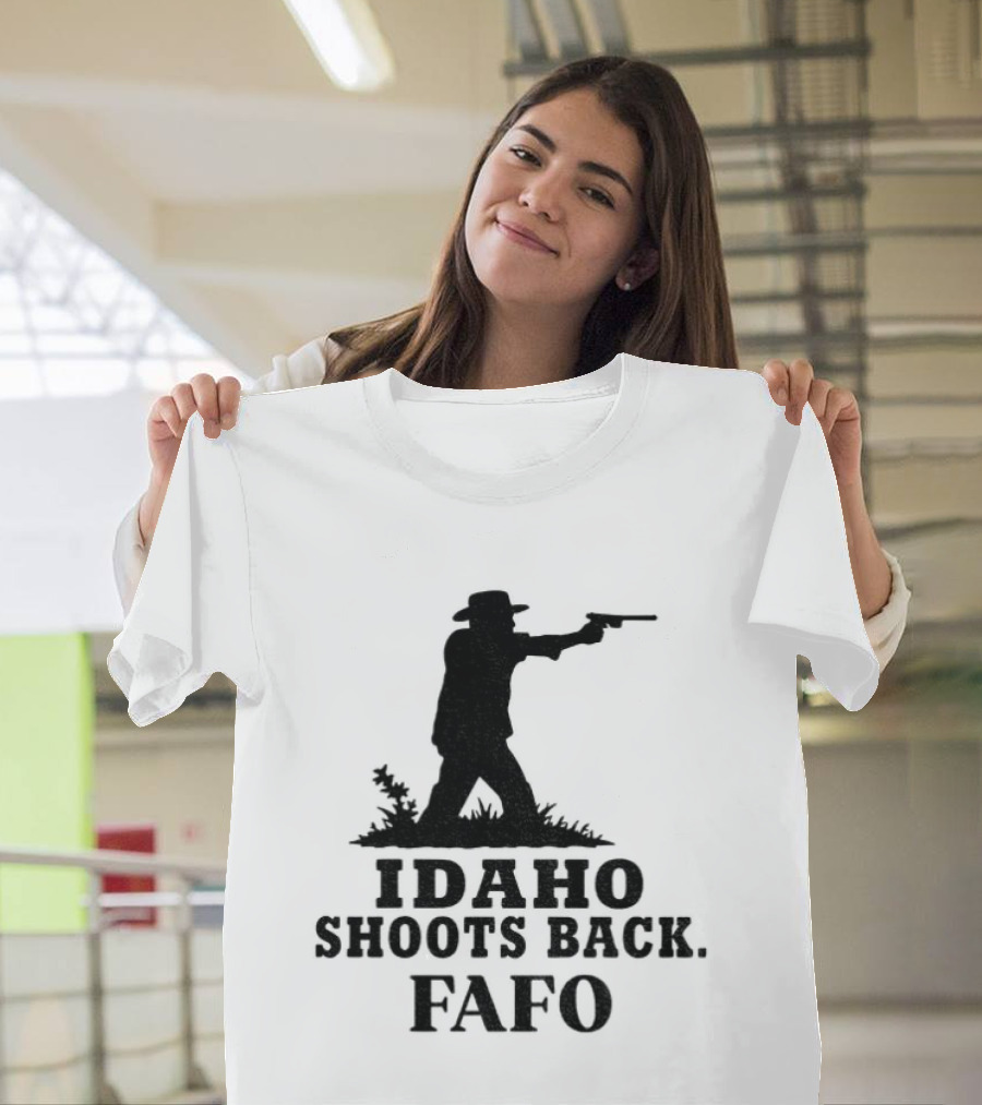 Idaho Shoots Back Fafo Silhouette Cowboy Stance T-Shirt