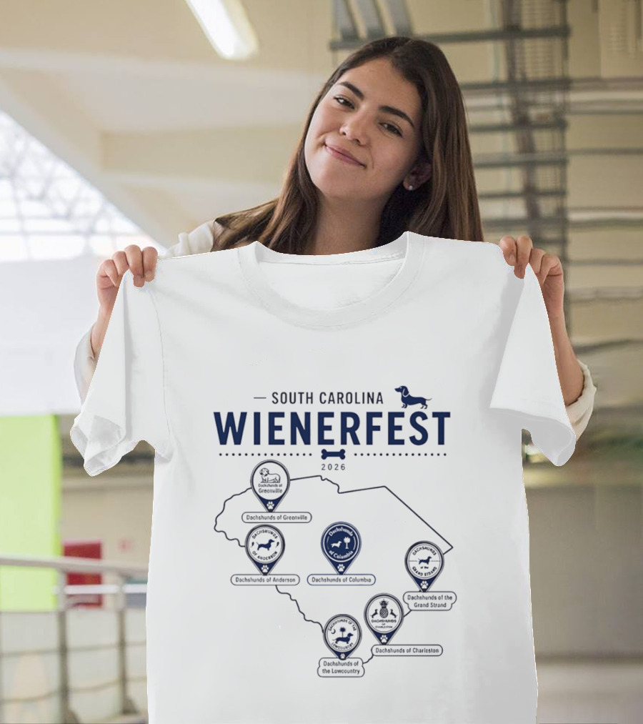 South Carolina Wienerfest 2026 Dachshunds Of Greenville Anderson Columbia Lowcountry Charleston Grand Strand T-Shirt