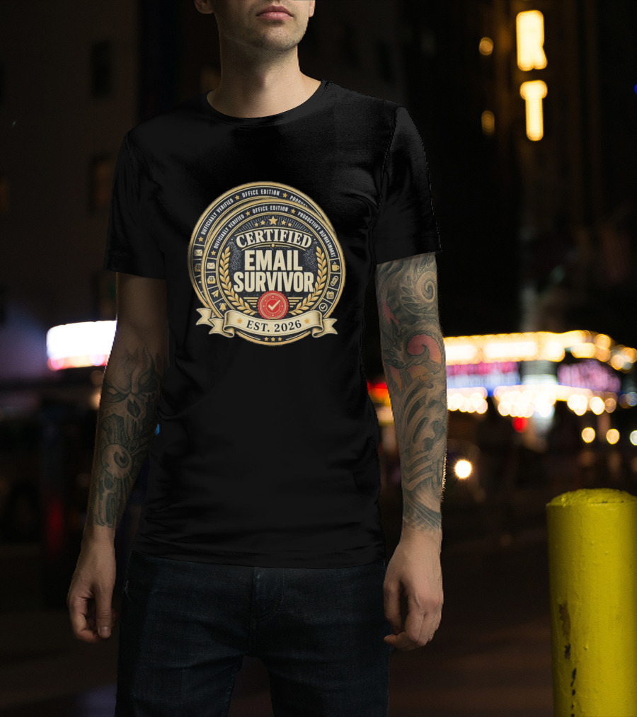 Certified Email Survivor Officially Verified Office Edition Productivity Paragon Est 2026 T-Shirt