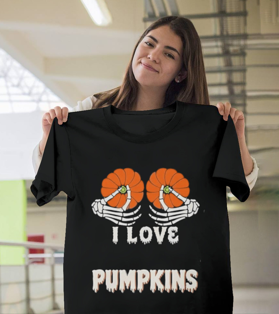 I Love Pumpkins Skeleton Hands Orange Gourds Dripping Font T-Shirt