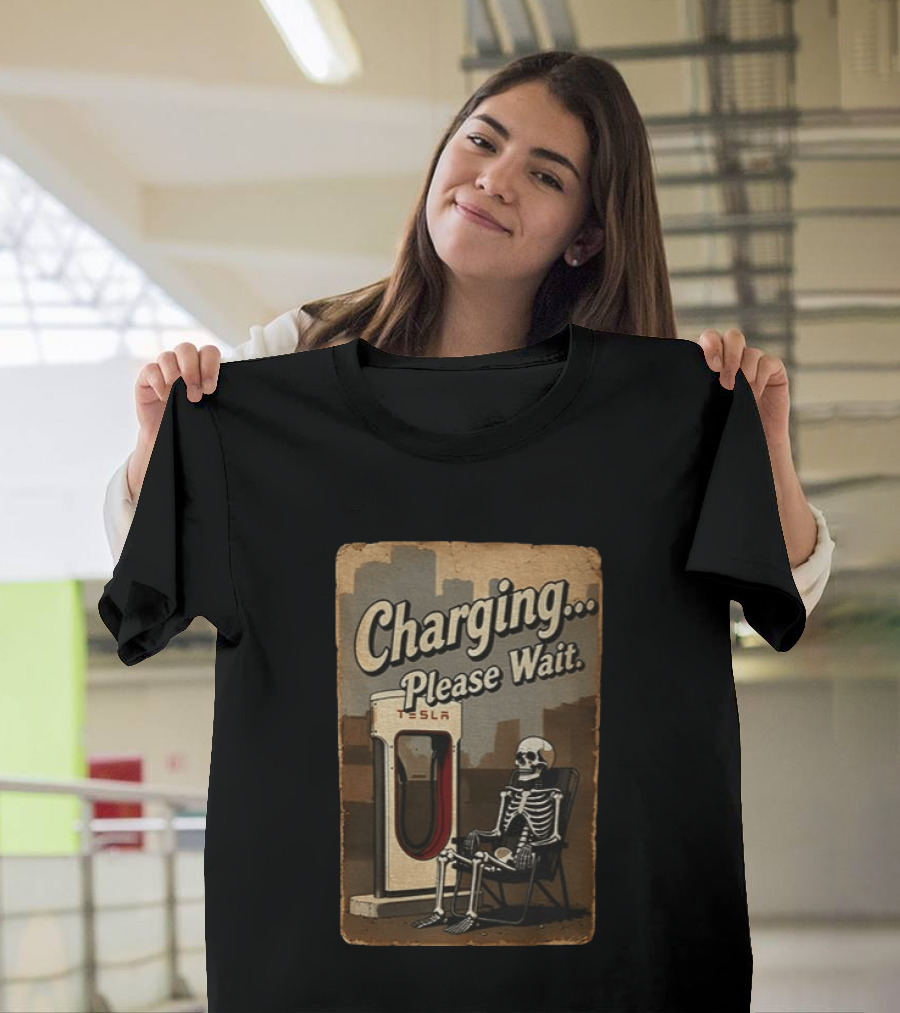 Charging Please Wait Tesla Skeleton T-Shirt