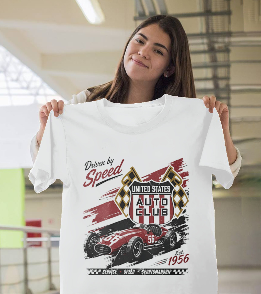 Driven By Speed United States Auto Club Est 1956 Service Speed Sportsmanship Racing Car T-Shirt