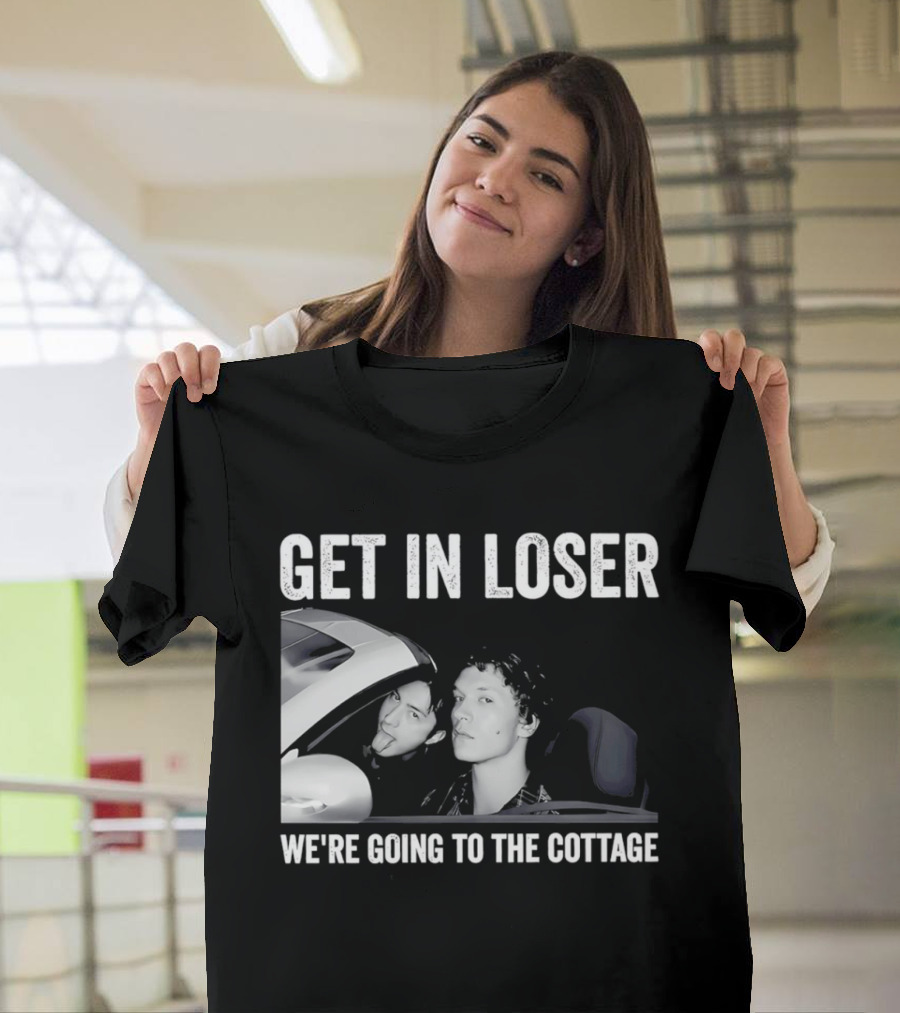 Get In Loser We're Going To The Cottage With Mannequin And Car T-Shirt