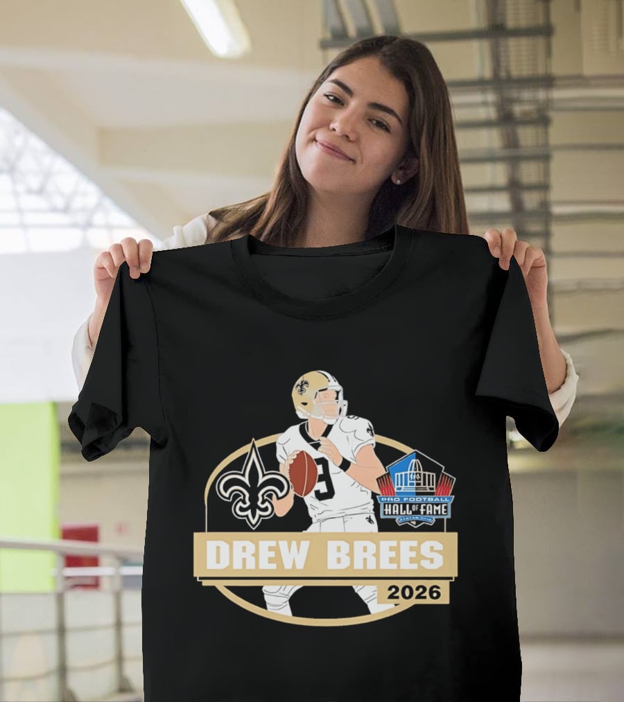 New Orleans Saints Drew Brees Pro Football Hall Of Fame 2026 T-Shirt