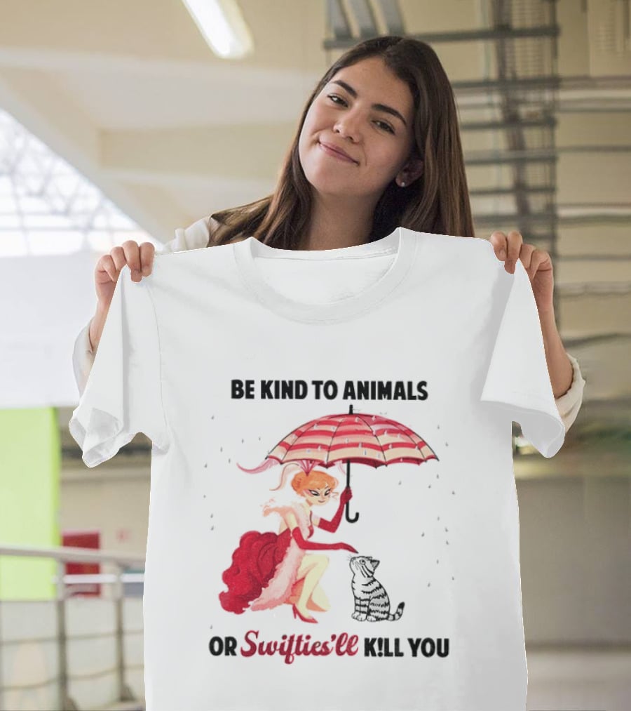 Be Kind To Animals Or Swifties'll Kill You Red Umbrella And Cat T-Shirt
