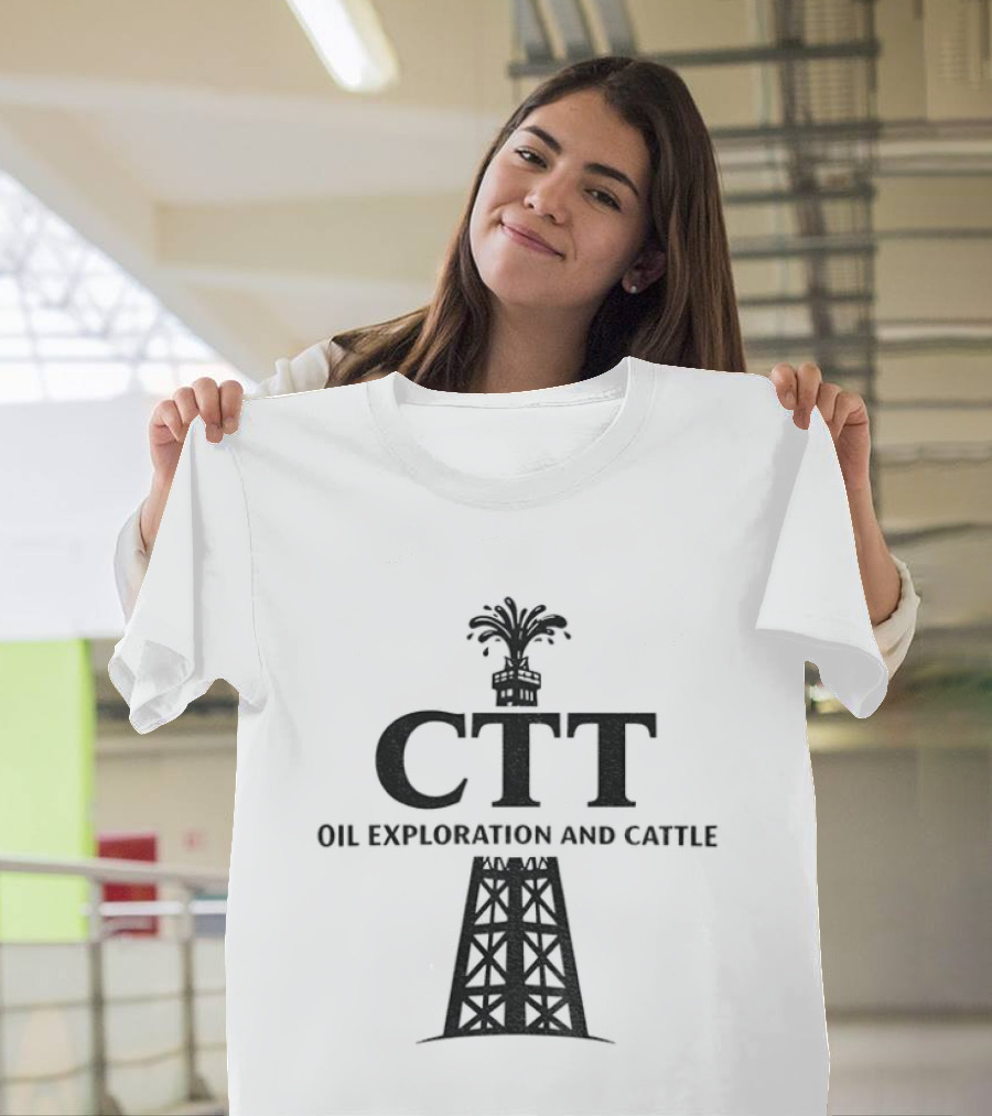 CTT Oil Exploration And Cattle Oil Derrick T-Shirt