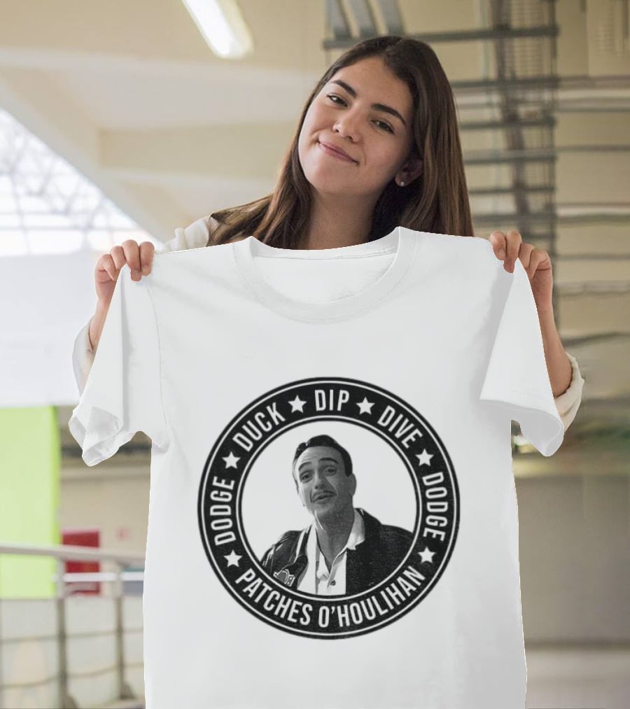 Patches O'Houlihan Dodge Duck Dip Dive Dodge T-Shirt