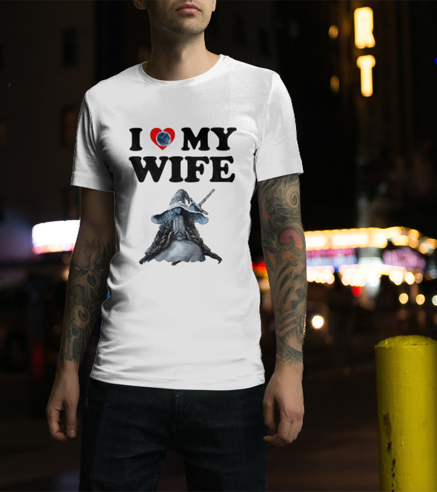 I Love My Wife Ranni Anime Lover T-Shirt