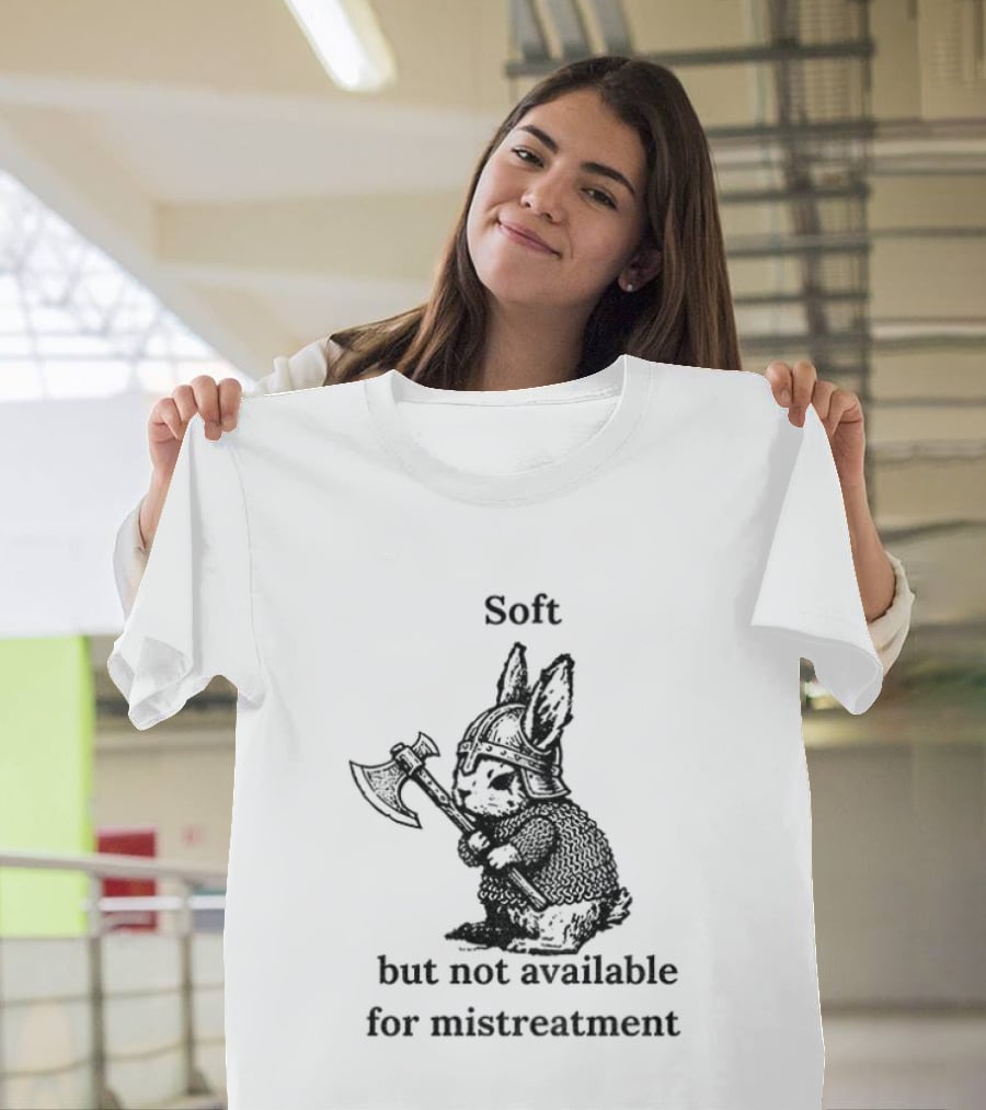 Warrior Bunny Soft But Not Available For Mistreatment Axe T-Shirt