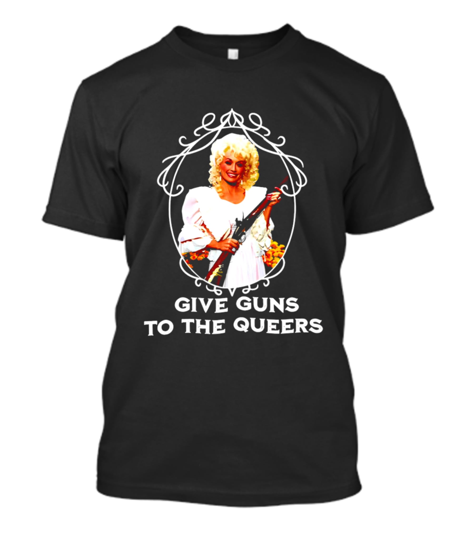 Dolly Parton Give Guns To The Queers T-Shirt