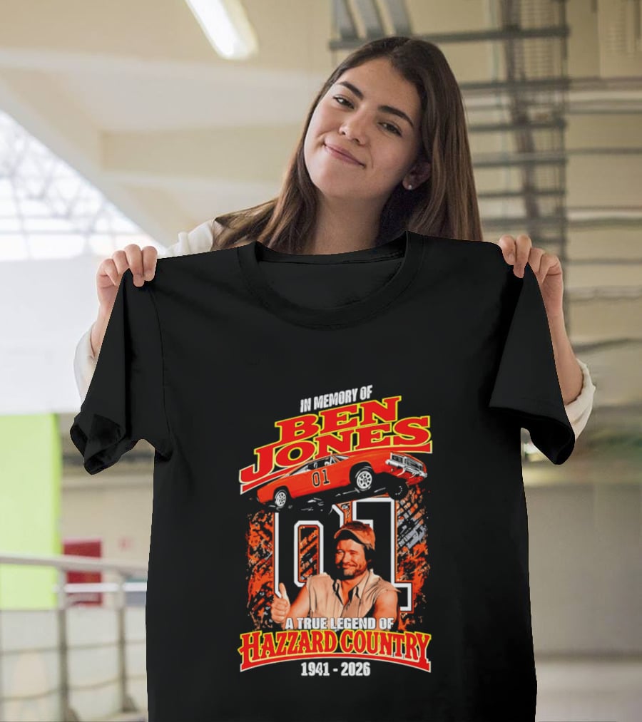 In Memory Of Ben Jones A True Legend Of Hazzard Country 1941 2026 01 Car T-Shirt