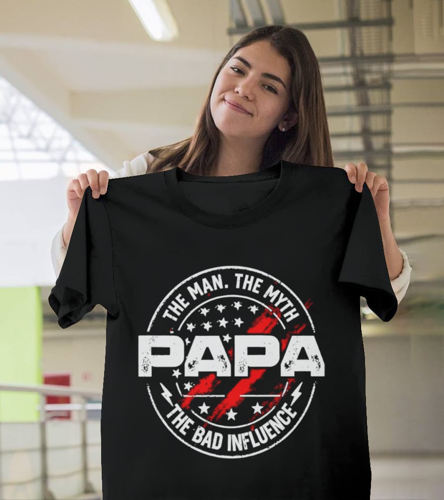 The Man The Myth Papa The Bad Influence Stars And Red Splatter T-Shirt