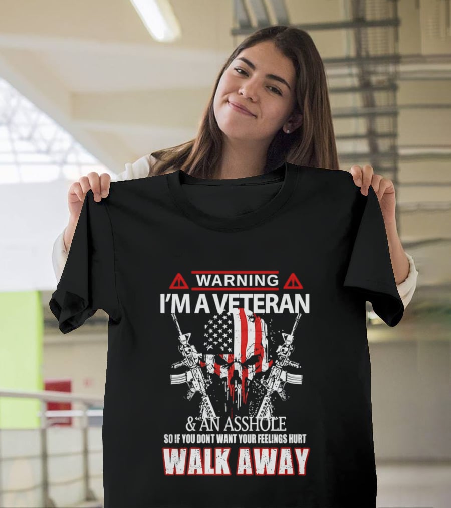 Warning I'm A Veteran And An Asshole Walk Away Skull USA Flag Rifles T-Shirt