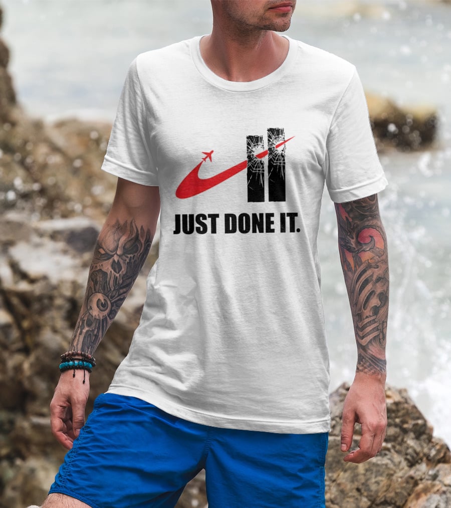 Dark Humor Just Done It 9 11 Meme Twin Towers Airplane Swoosh T-Shirt
