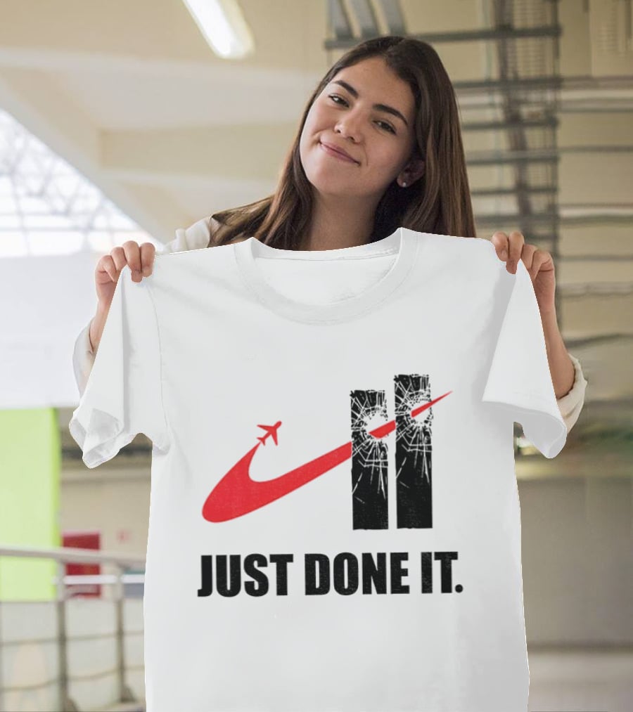 Dark Humor Just Done It 9 11 Meme Twin Towers Airplane Swoosh T-Shirt
