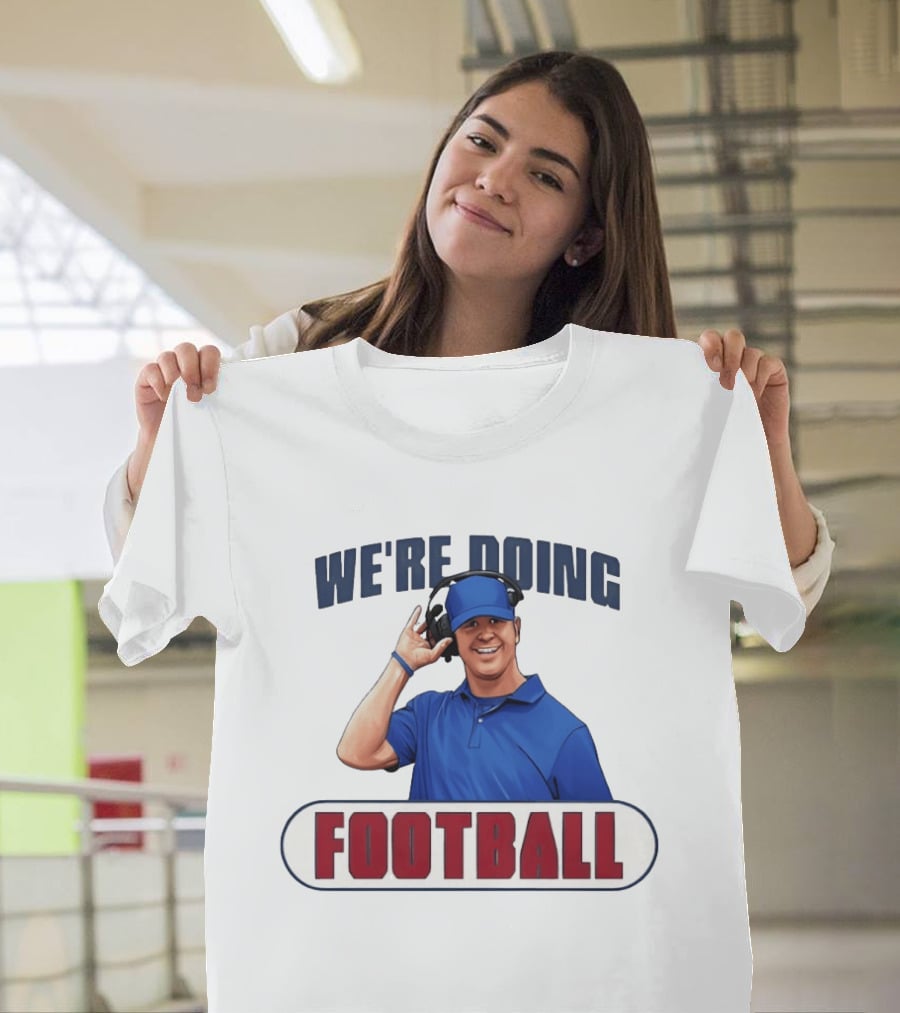 We're Doing Football Stephen Lian Buffalo Bills T-Shirt