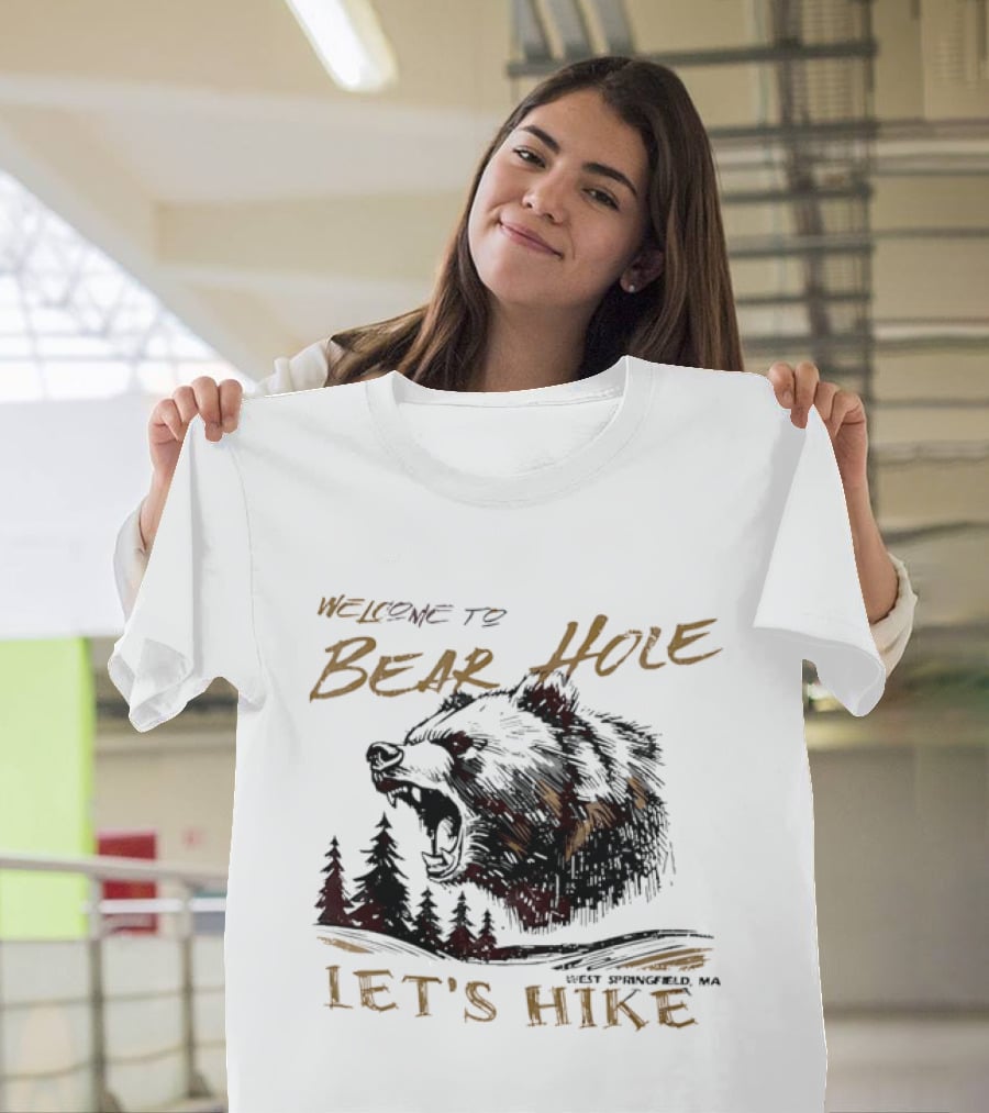 Welcome To Bear Hole Let's Hike West Springfield MA Roaring Grizzly Head Pine Trees Sketch T-Shirt