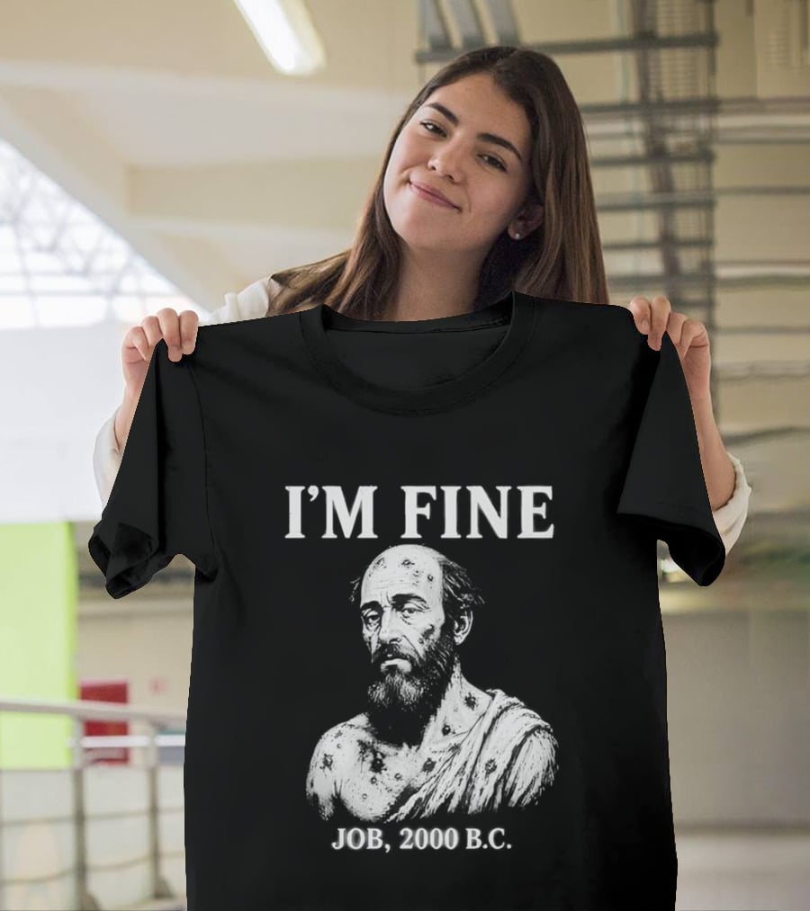I'M Fine Job 2000 BC Bearded Man Bust T-Shirt