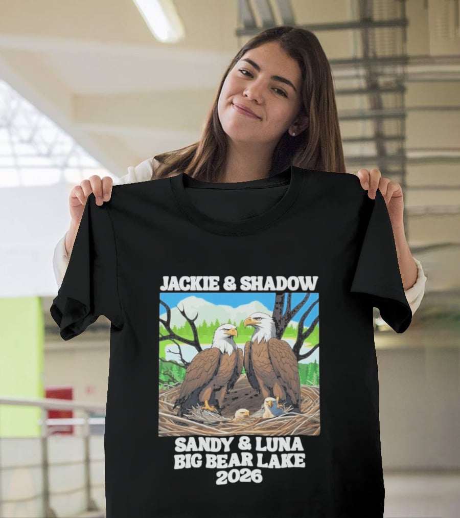 Jackie & Shadow Sandy Luna Big Bear Lake 2026 Eagles T-Shirt