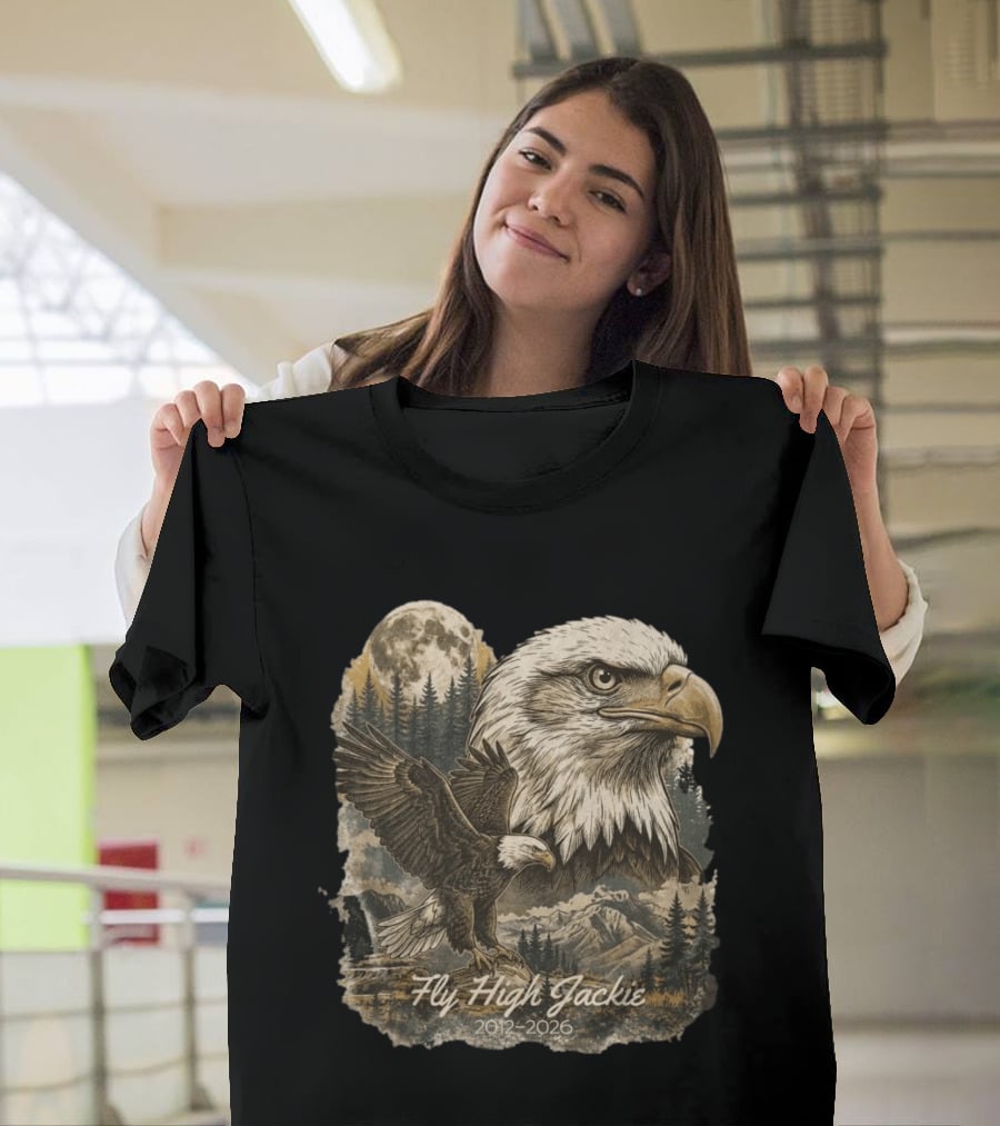 Fly High Jackie 2012 2026 Memorial Bald Eagle Nature Scene T-Shirt