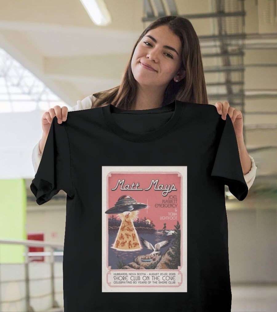 Matt Mays Joel Plaskett Emergency Terra Lightfoot Hubbards Nova Scotia August 20 22 2026 Shore Club On The Cove Celebrating 80 Years T-Shirt