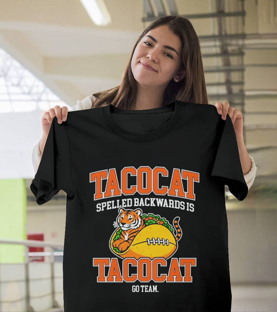 Tacocat Spelled Backwards Is Tacocat Go Team Tiger Taco T-Shirt