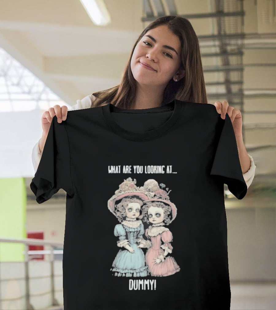 What Are You Looking At Dummy Victorian Doll Twins T-Shirt