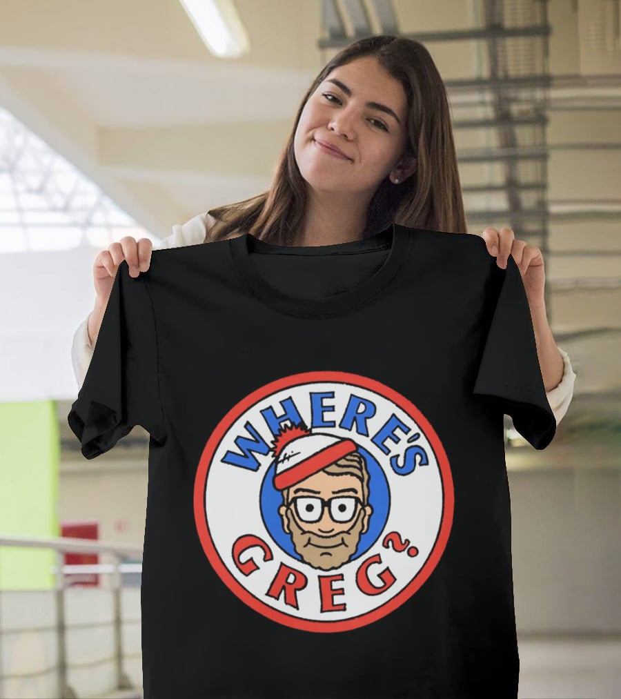Where's Greg Waldo T-Shirt