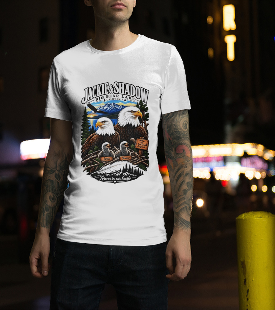 Jackie And Shadow Big Bear Lake California Bald Eagles Eaglets Nest Forever In Our Hearts Sunset Mountain T-Shirt