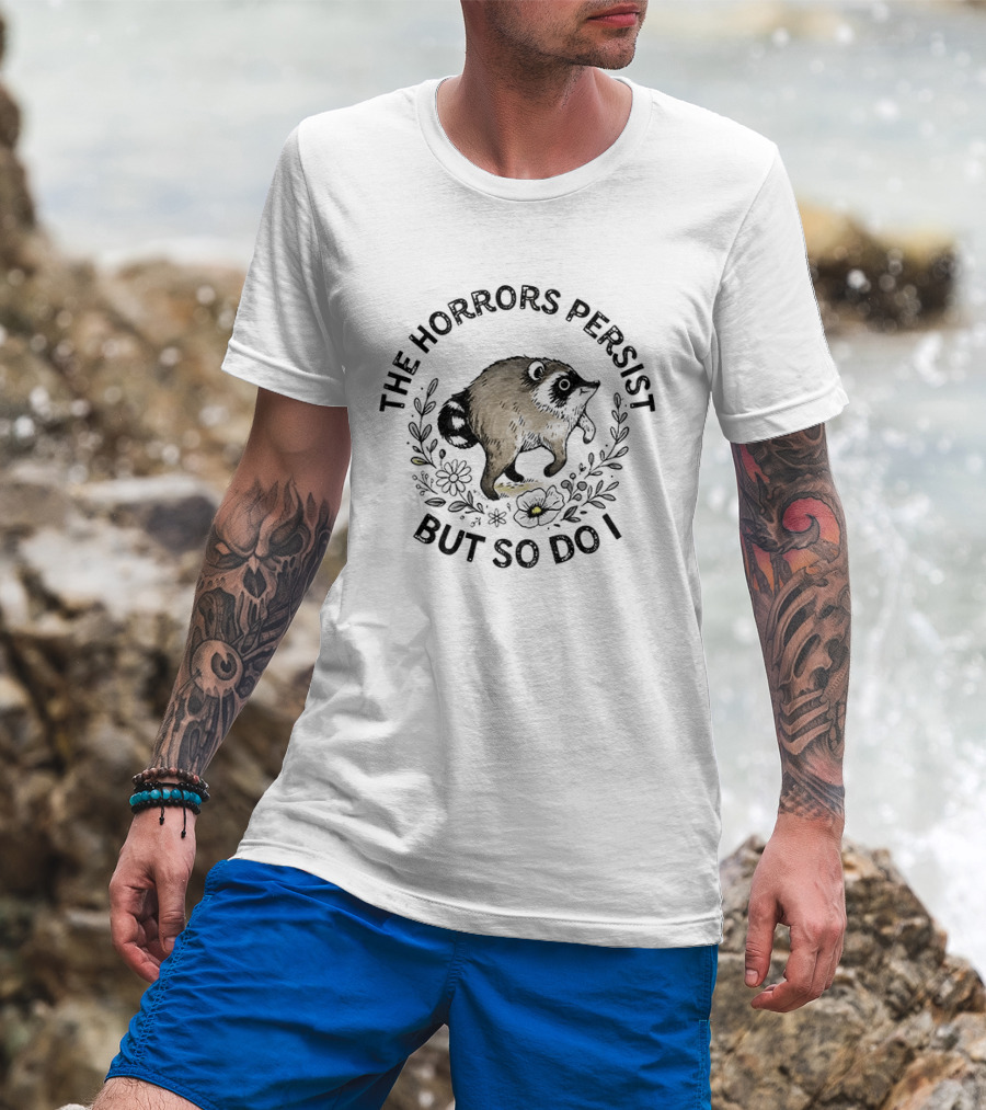 Jimothy The Horrors Persist But So Do I Animal Surrounded By Flowers T-Shirt