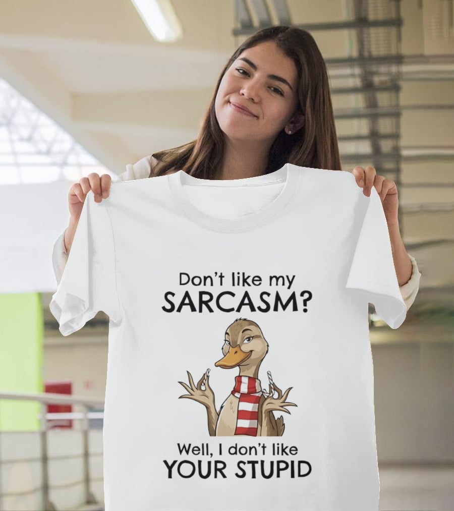 Don't Like My Sarcasm Cartoon Duck Scarf Candy Canes T-Shirt