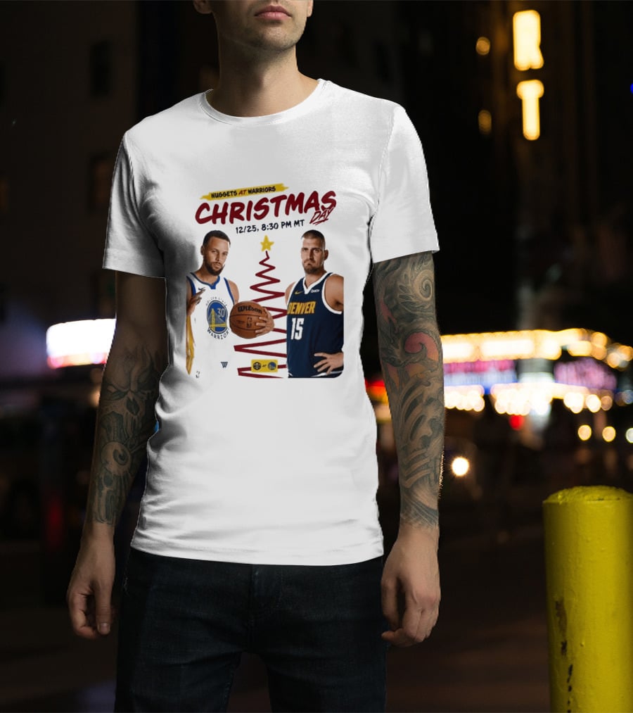 Nuggets At Warriors Christmas Day Game December 25 2026 8:30 PM MT T-Shirt