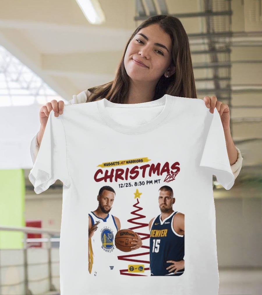 Nuggets At Warriors Christmas Day Game December 25 2026 8:30 PM MT T-Shirt