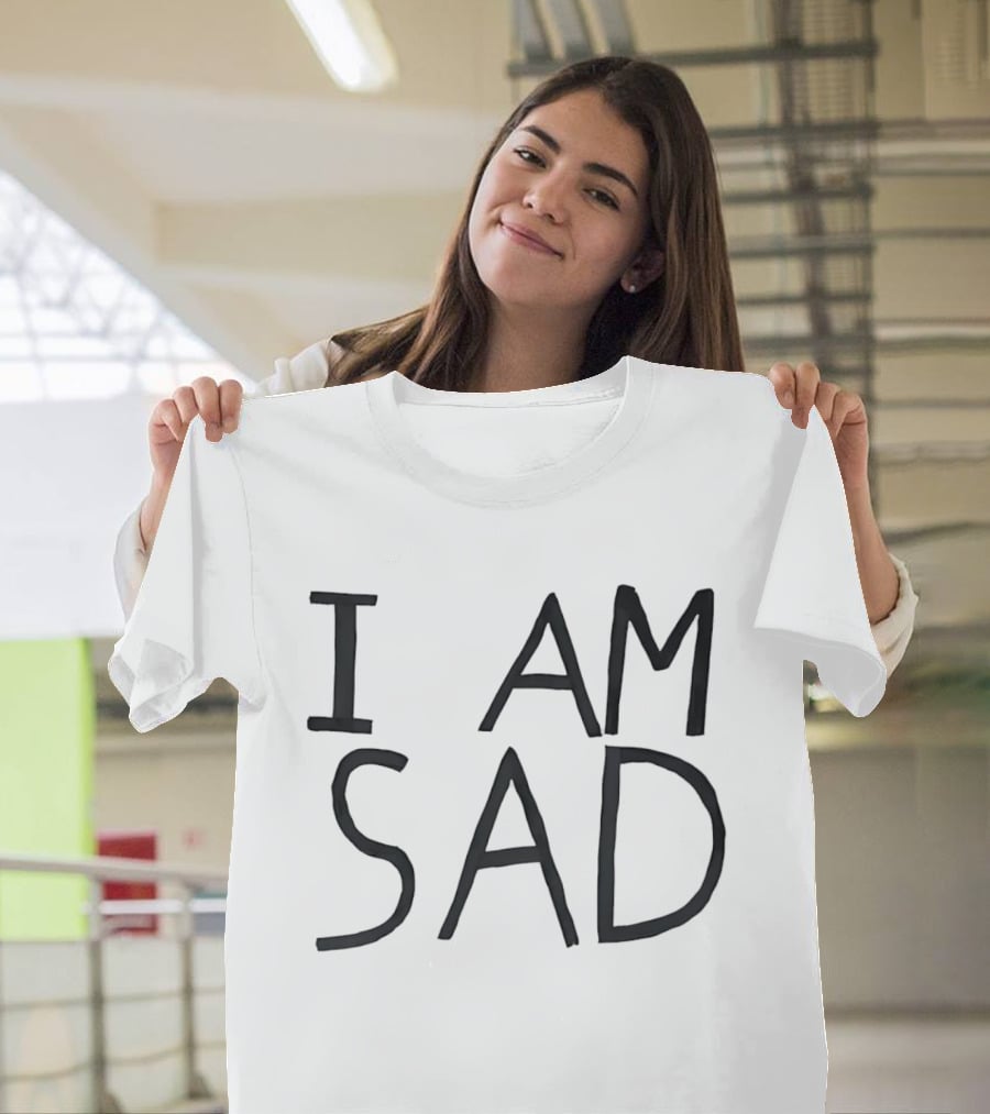 I Am Sad Minimalist Black Handwritten Marker Lettering T-Shirt
