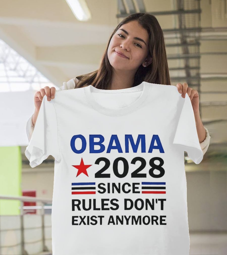 Obama 2028 Since Rules Don't Exist Anymore Red Star Blue Stripes Trendsetter T-Shirt