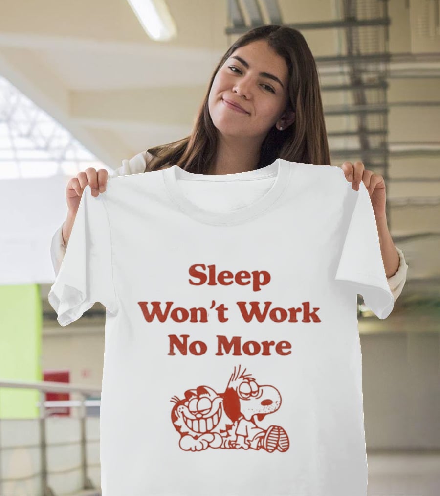 Sleep Won't Work No More Cartoon Characters Tired Together T-Shirt